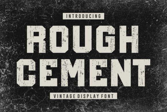 Rough Cement: The Font That Speaks in Bold