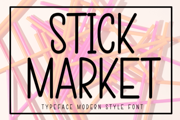 Stick Market: A Sweet Display Typeface for Editorial Design